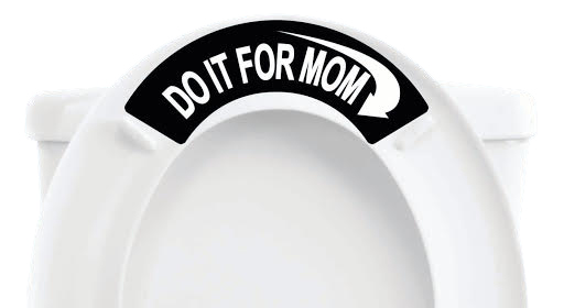 do it for mom